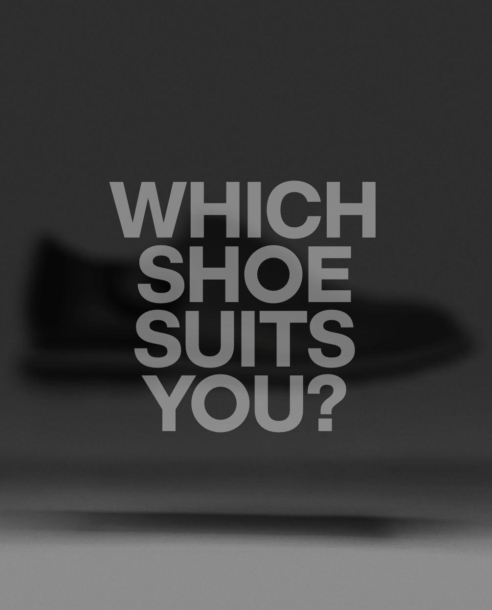 Which Shoe Suits You?